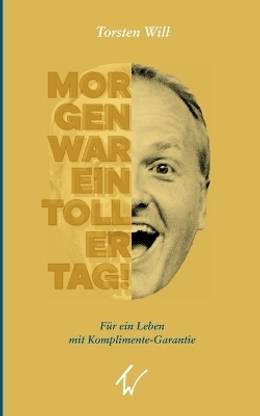 Morgen war ein toller Tag!