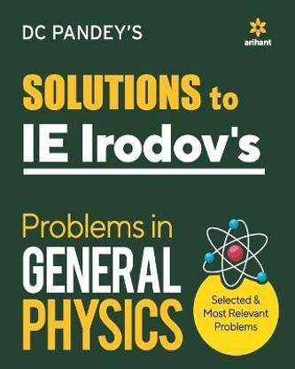 (OldEditon)Arihant
SolutionstoIEIRODOV'SProbleminGenralPhysicsSelective&CompleteSyncwithJEESyllabus