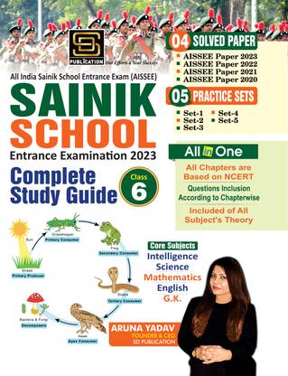 AISSEE All India Sainik School Entrance Examination: Sainik School Entrance Exam 2025 Class-6 Complete Study Guide All in One | 5 Solved Papers 2020-2024 + 5 Practice Sets | Chapterwise Inclusion of Questions Based on NCERT | English | SD Publications