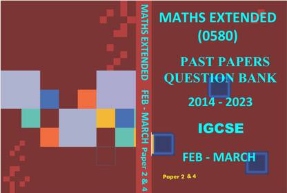 IGCSE MATHS EXTENDED (0580) PAST PAPERS QUESTION BOOK PAPER 1 & 2 OCT-NOV, MAY-JUNE & FEB-MARCH.(SET OF FIVE BOOKS )