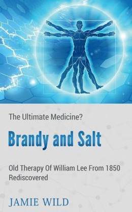 Brandy and Saltthe Ultimate Medicine?