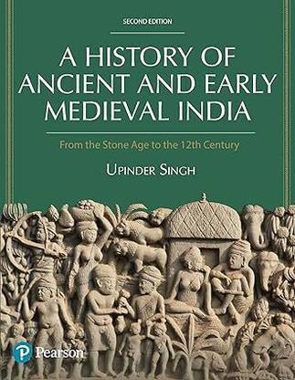 A History of Ancient & Early Medieval India|UPSC, Civil Services Exam & State Administrative exams|by Upinder Singh, 2e