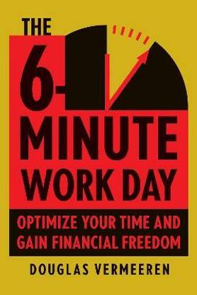 The 6-Minute Work Day
