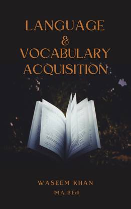 LANGUAGE AND VOCABULARY ACQUISITION