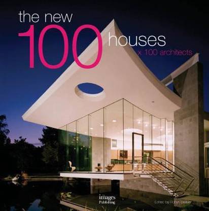 The New 100 Houses x 100 Architects