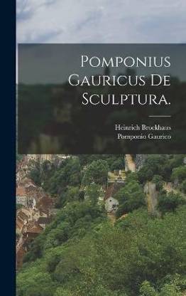 Pomponius Gauricus de Sculptura.