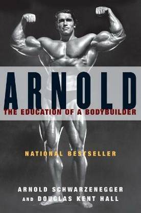 Arnold: the Eduction of a Bodybuilder