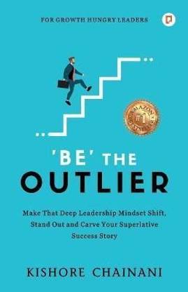 Be' the Outlier  - Make that deep Leadership Mindset Shift, stand out and carve your superlatice success story
