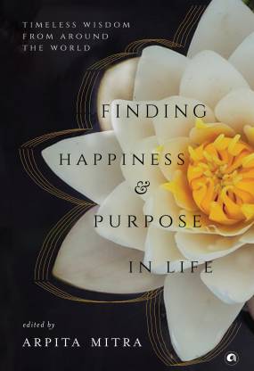 FUNDING HAPPINESS AND PURPOSE IN LIFE