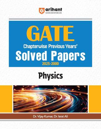 Arihant GATE Physics For 2026 Exam | Chapterwise Previous Years' Solved Papers | Covers 2025-2000 PYQs | English Medium