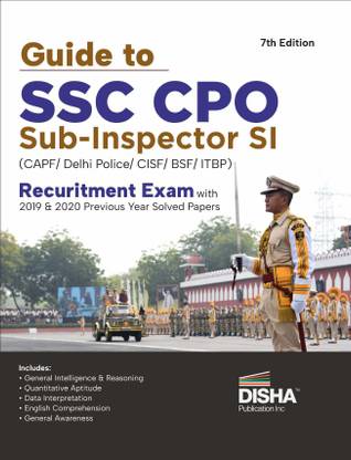 Guide to Ssc CPO Sub-Inspector Si (Capf/ Delhi Police/ Cisf/ Bsf/ Itbp) Recruitment Exam with 2019 & 2020 Previous Year Solved Papers for 2022 & 2023 Exams