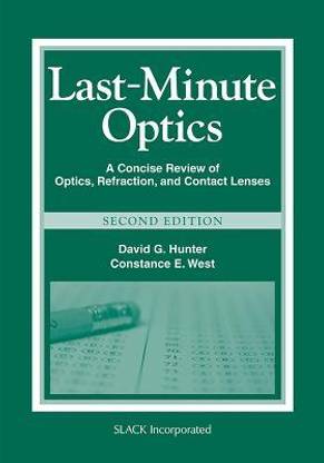 Last-Minute Optics  - A Concise Review of Optics, Refraction, and Contact Lenses