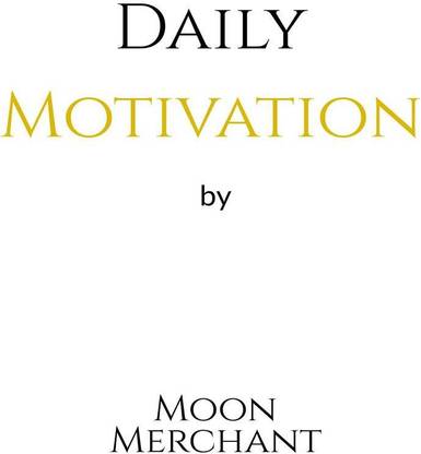 Daily Motivation by Moon Merchant