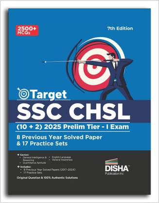 Target SSC CHSL (10 + 2) 2025 Prelim Tier I Exam - 8 Previous Year Solved Papers & 17 Practice Sets 7th Edition | Combined Higher Secondary Level | Staff Selection Comission | PYQ | Mock Test
