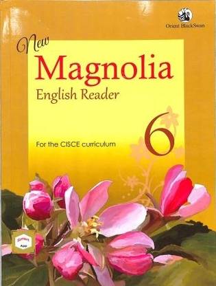 New magnolia english reader CISCE class 6