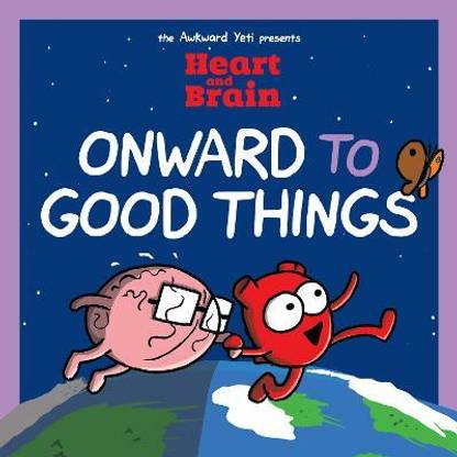 Heart and Brain: Onward to Good Things!: Volume 4
