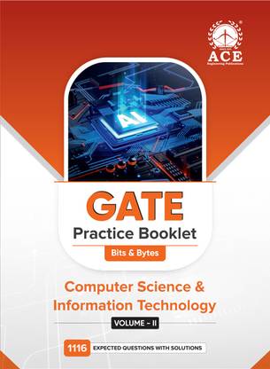 GATE 2025 Practice Booklet Computer Science & Information Technology Bits & Bytes Volume II with 1116 Expected Questions and Answers