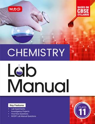 MTG Lab Manual Class 11 Chemistry Book | Based on CBSE Syllabus | Lab Experiments, Viva-Voce Question & NCERT Lab Manual Question For 2024-25 Exam