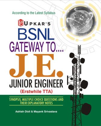 Gateway to BSNL TTA (Synopsis, Multiple Choice Questions and their Explanatory Notes)