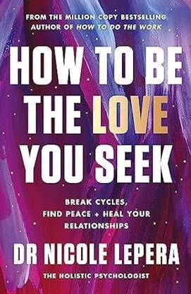 How to Be the Love You Seek