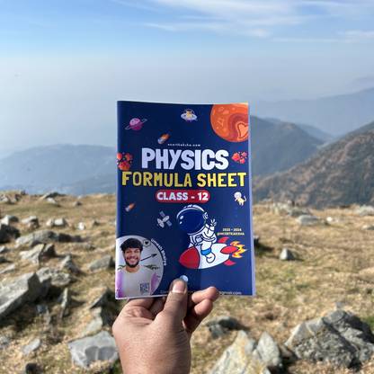 Class 12 Physics Formula Sheet Latest Syllabus  - Class 12 Physics Formula Sheet Book | Latest Syllabus | Quick Revision Formula sheet with All Chapters | Ideal for Board