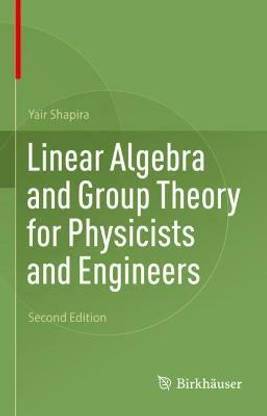 Linear Algebra and Group Theory for Physicists and Engineers