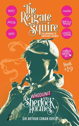 THE REIGATE SQUIRE - THE MEMOIRS OF SHERLOCK HOLMES: WHODUNIT WITH SHERLOCK HOLMES