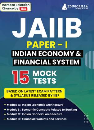 Indian Economy & Indian Financial System - JAIIB Exam (Paper 1)  - 2024 (Paper 1) - 15 Full Length Mock Tests (1500 Solved MCQs) with Free Access to Online Tests