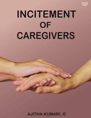 INCITEMENT OF CAREGIVERS