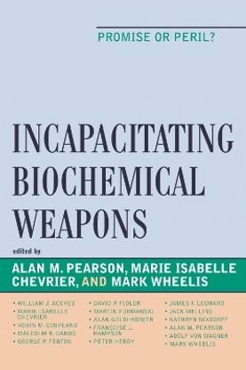 Incapacitating Biochemical Weapons