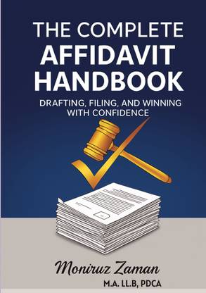 THE COMPLETE AFFIDAVIT HANDBOOK- DRAFTING, FILING, AND WINNING WITH CONFIDENCE