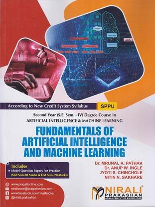 FUNDAMENTALS OF ARTIFICIAL INTELLIGENCE AND MACHINE LEARNING (Second Year SY Degree Artificial Intelligence & Machine Learning - AI/ML Semester 4)