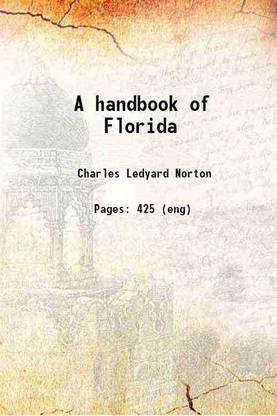 A handbook of Florida 1891 [Hardcover]