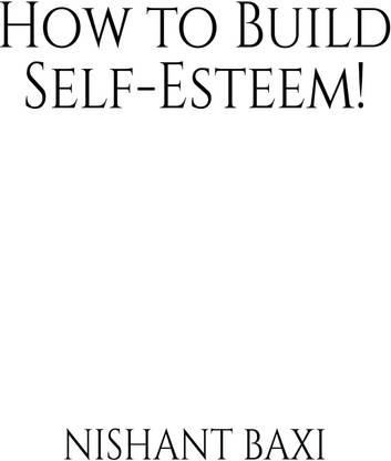 How to Build Self-Esteem