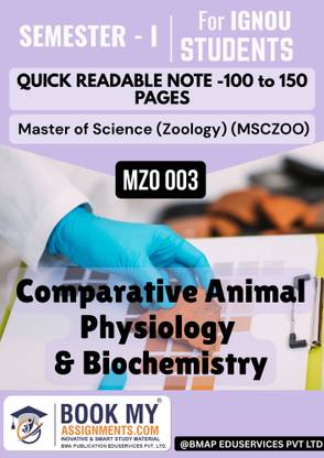 MZO 003 Comparative Animal Physiology and Biochemistry IGNOU Guidebook for Master of Science (Zoology) MSCZOO with Quick Readable Notes, 130-150 Pages