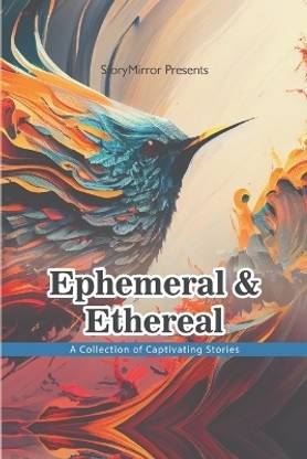 Ephemeral and Ethereal