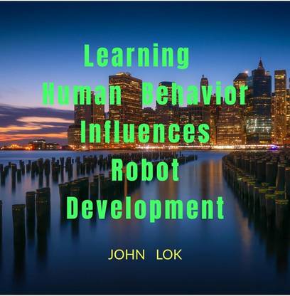 Learning Human Behavior Influences Robot Development
