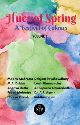 Hues of Spring: A Festival of Colours, Volume 1