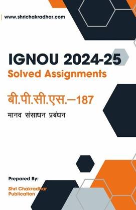 IGNOU BPCS 187 Solved Assignment 2024-25 (BAG Psychology) Manav Sansadhno Ka Prabandhan  - Get the PDF of this book at Rs. 19, WhatsApp us at +919354637830, or visit our website shrichakradhar.com.