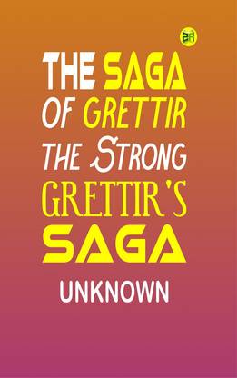 The Saga of Grettir the Strong: Grettir's Saga