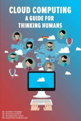 Cloud Computing: A Guide For Thinking Humans