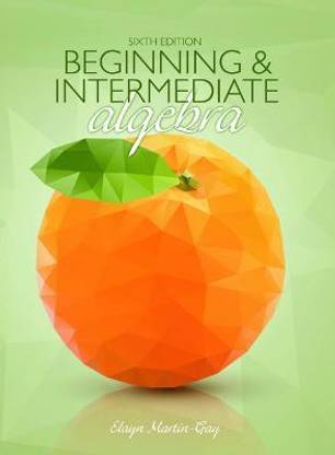 Beginning & Intermediate Algebra Plus Integrated Review, Loose-Leaf Edition Plus Mylab Math with Pearson Etext -- 18 Week Access Card Package