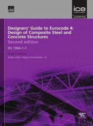 Designers' Guide to Eurocode 4: Design of Composite Steel and Concrete Structures 2 Rev ed Edition