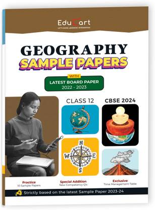 Educart CBSE Geography Class 12 Sample Paper 2023-24 (Introducing Revision Maps and Past Year Papers) 2024