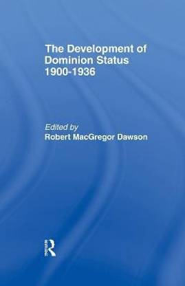 Development of Dominion Status 1900-1936