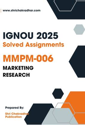 IGNOU MMPM 6 Solved Assignment 2025 (MBAMM) Marketing Research  - Get the PDF of this book at Rs. 19, WhatsApp us at +919354637830, or visit our website shrichakradhar.com.