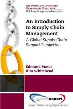 An Introduction to Supply Chain Management: A Global Supply Chain Support Perspective