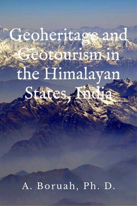 Geoheritage and Geotourism in the Himalayan States, India