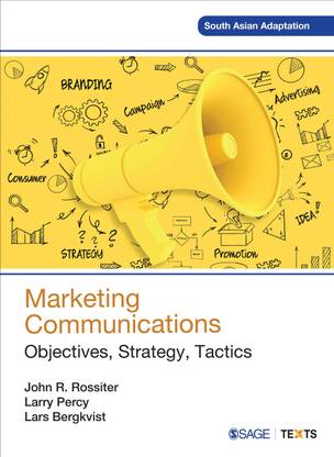 Marketing Communications: Objectives, Strategy, Tactics