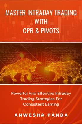 Master Intraday Trading With CPR & Pivots  - Powerful And Effective Intraday Trading Strategies For Consistent Earning